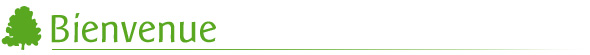 Bienvenue